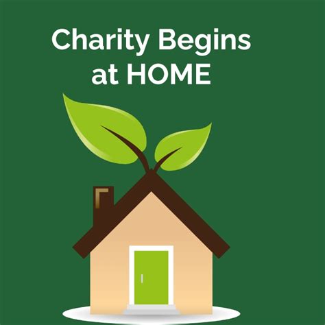 charity begins at home|Iba pa.